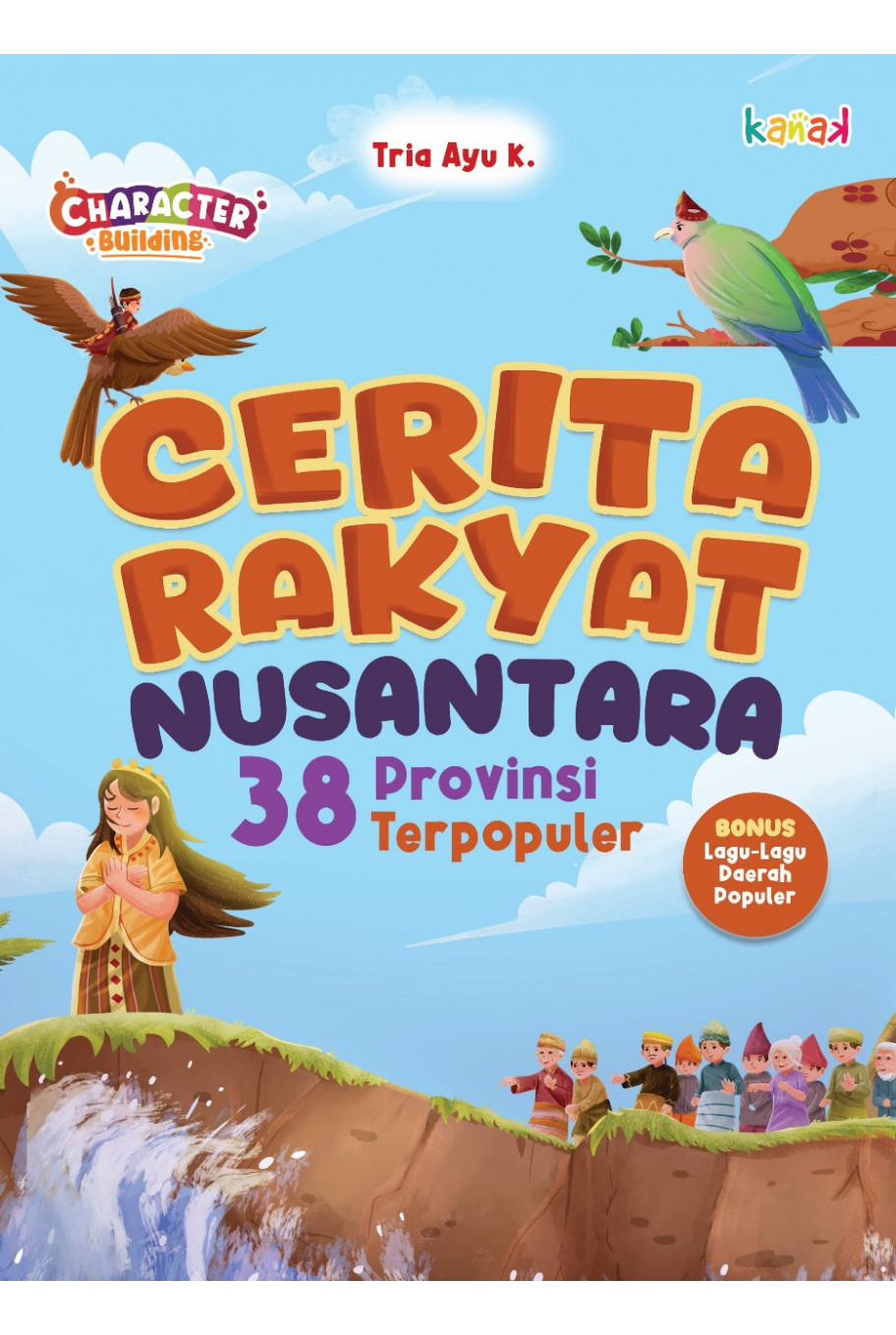 Cerita Rakyat Nusantara 38 Provinsi Terpopuler	